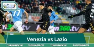 Venezia vs Lazio: Hướng Dẫn Soi Kèo, Săn Cửa Sáng Trận 20/9